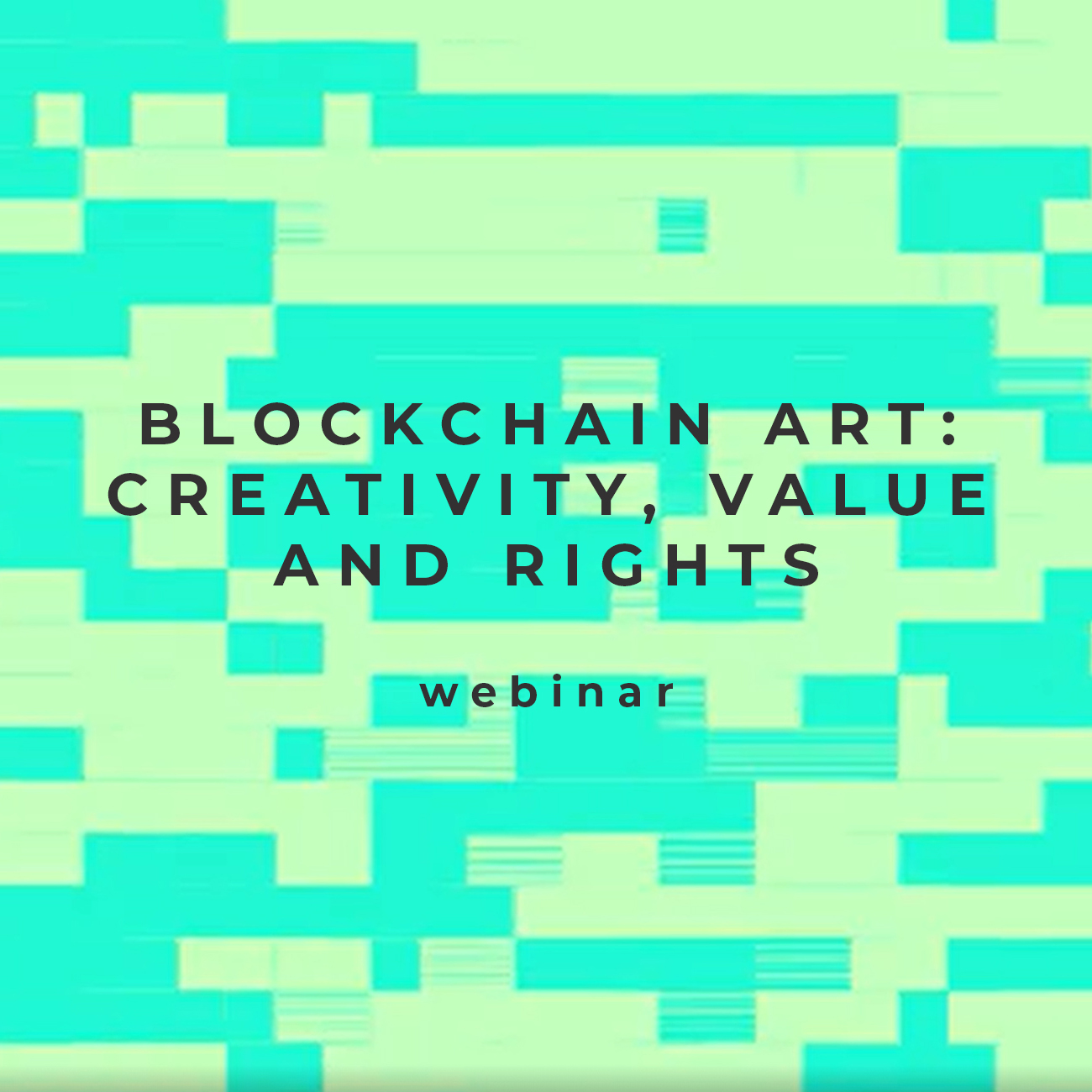 BLOCKCHAIN ART:  CREATIVITY, VALUE AND RIGHTS